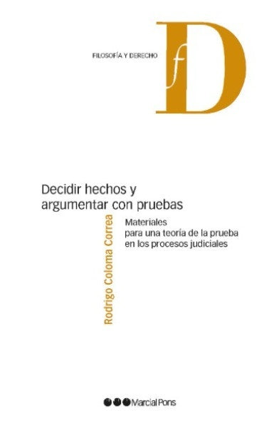 Decidir hechos y argumentar con pruebas | Rodrigo Coloma Correa