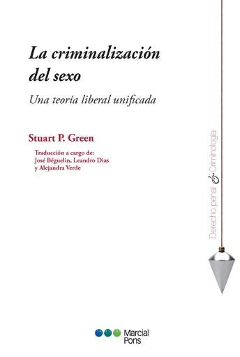 La criminalizacion del sexo | Stuart P. Green