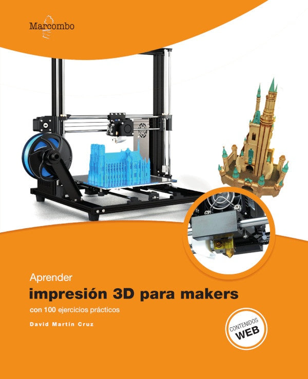 Aprender Impresion 3D para makers con 100 ejercicios practicos | David Martin Cruz