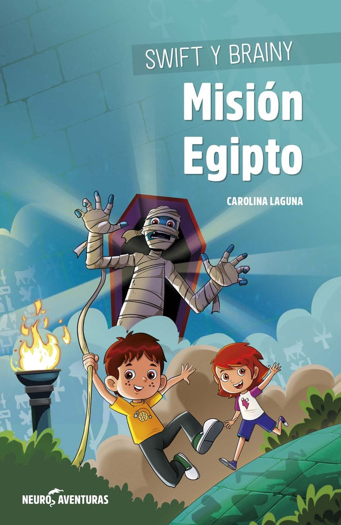 Swift y Brainy. Mision Egipto | Carolina Laguna
