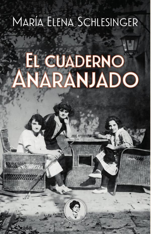 El cuaderno anaranjado | Maria Elena Schlesinger