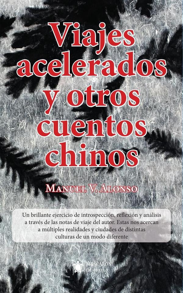 Viajes acelerados y otros cuentos chinos | Manuel V. Alonso