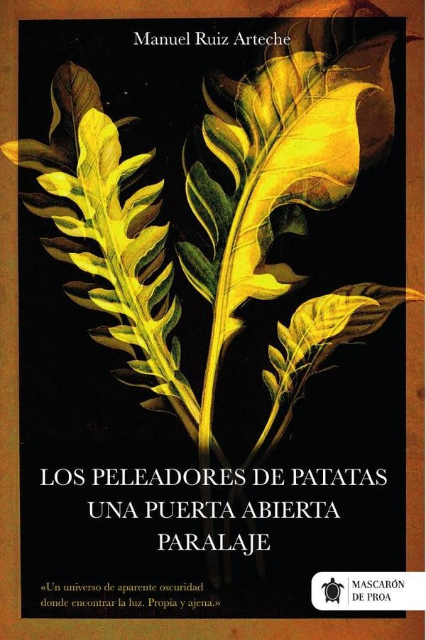 Los peleadores de patatas  Una puerta abierta  Paralaje. ultima tragicomedia | Manuel Ruiz Arteche