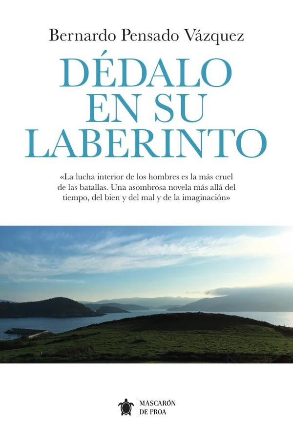 Dedalo en su laberinto | Bernardo Pensado Vazquez