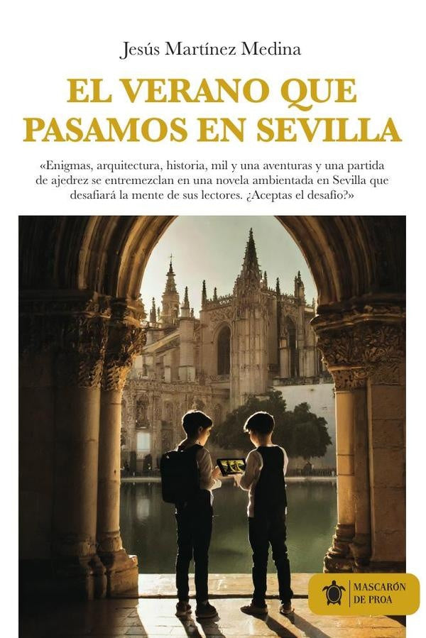 El verano que pasamos en Sevilla | Jesus Martinez Medina
