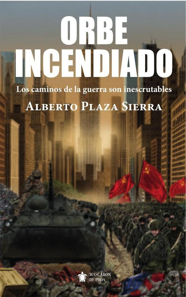 Orbe incendiado | Alberto Plaza Sierra