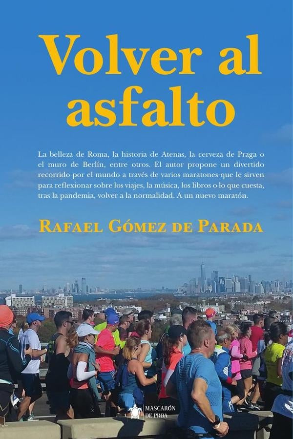 Volver al asfalto | Rafael Gomez de Parada