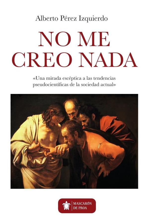 Yo no me creo nada | Alberto Perez Izquierdo