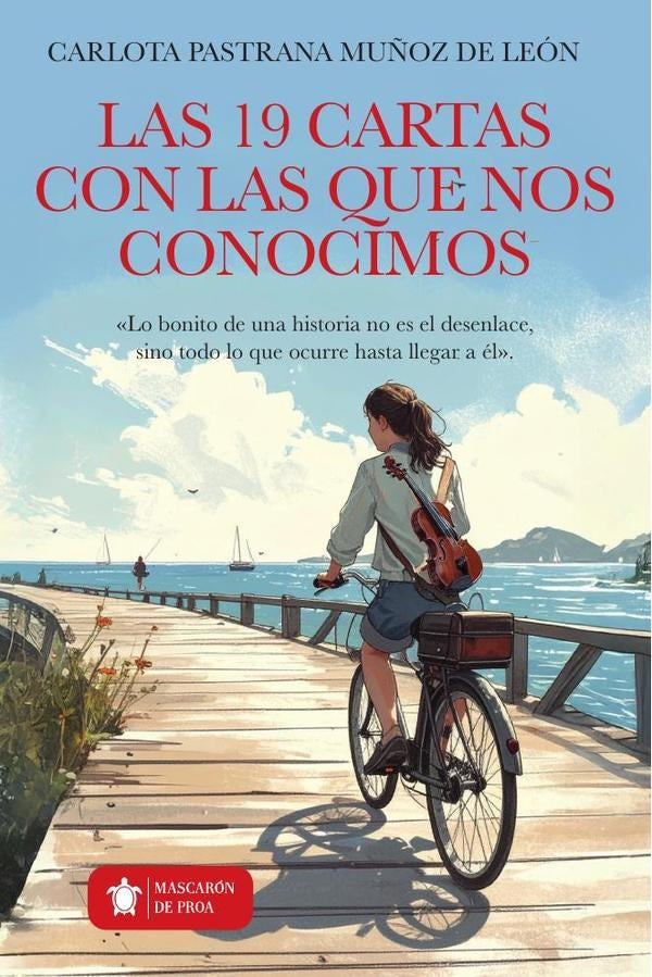 Las 19 cartas con las que nos conocimos | Carlota Pastrana Mu?oz de Leon