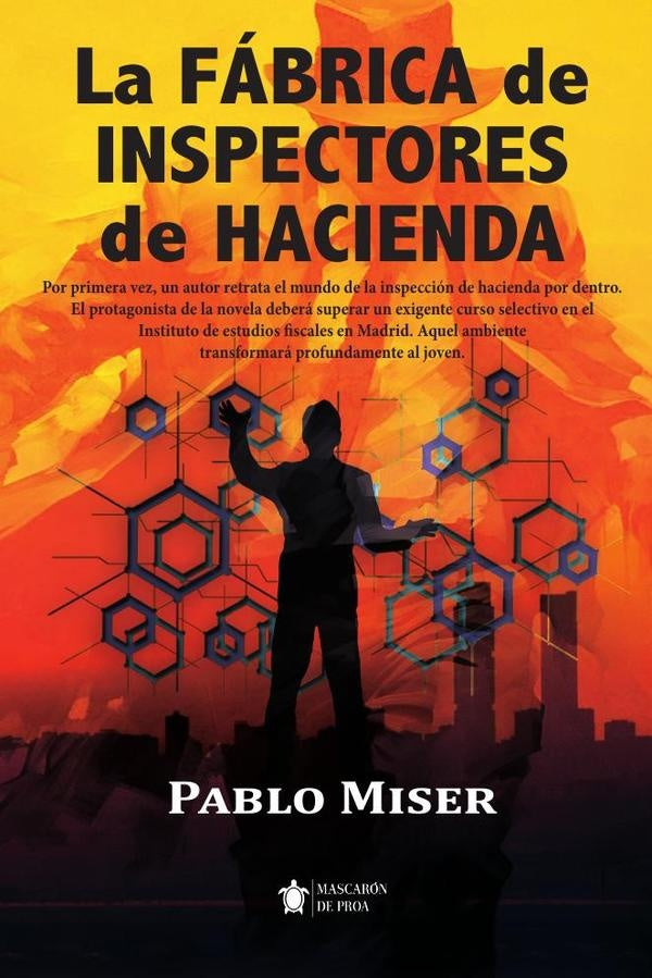 La fabrica de inspectores de hacienda | Pablo Miser