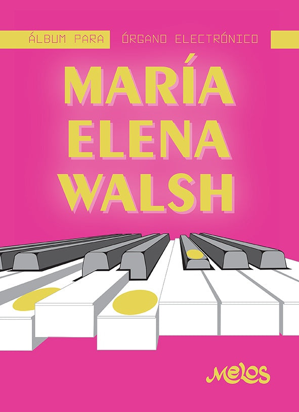 MEL7409 - album para organo electronico - Maria Elena Walsh | Varios Autores varios