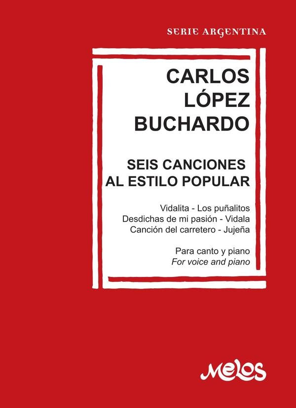 MEL5017 - Seis canciones al estilo popular | Carlos Lopez Buchardo