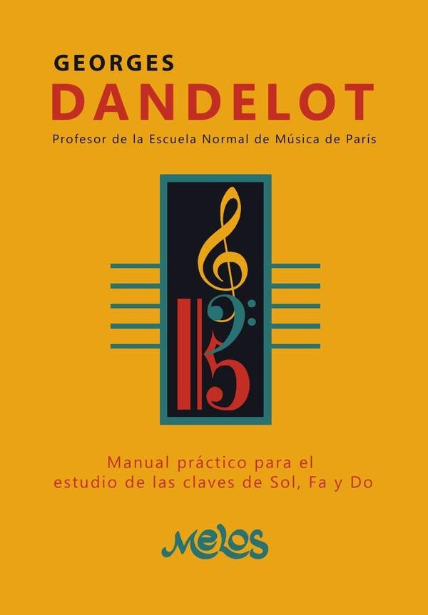 MEL2502 - Manual practico para el estudio de las claves de Sol, Fa y Do | Georges Dandelot