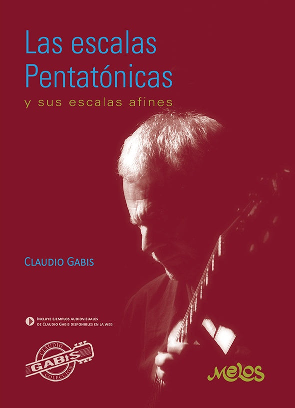 MEL4410 - Las escalas pentatonicas y sus escalas afines | Claudio Gabis