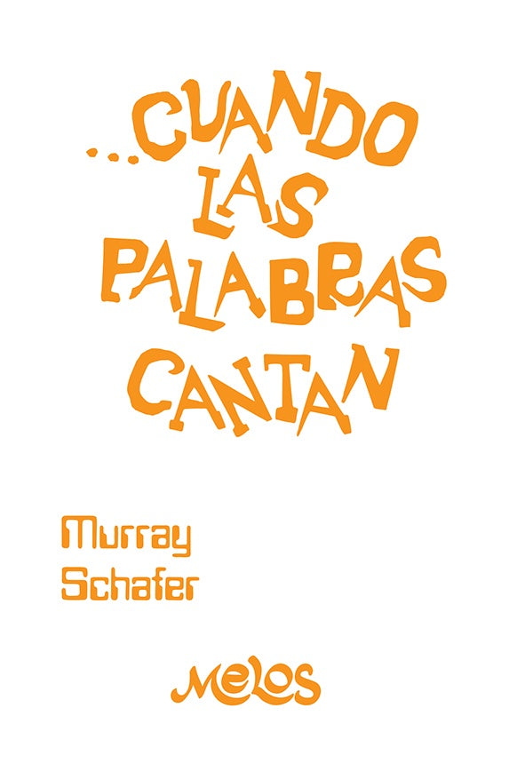 BA13316 - Cuando las palabras cantan | Raymond Murray Schaffer