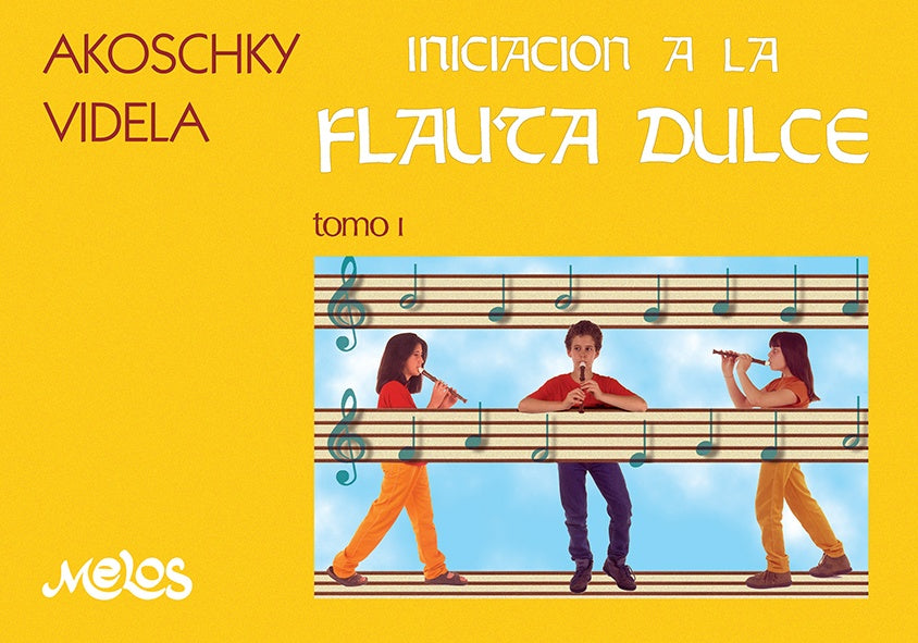 BA12380 - Iniciacion a la flauta dulce Tomo I | Judith Akoschky