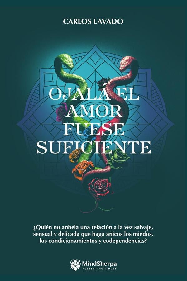 Ojala el Amor Fuese Suficiente | Carlos Lavado