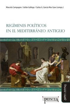 Regimenes politicos en el Mediterraneo Antiguo * | Sergio Barrionuevo