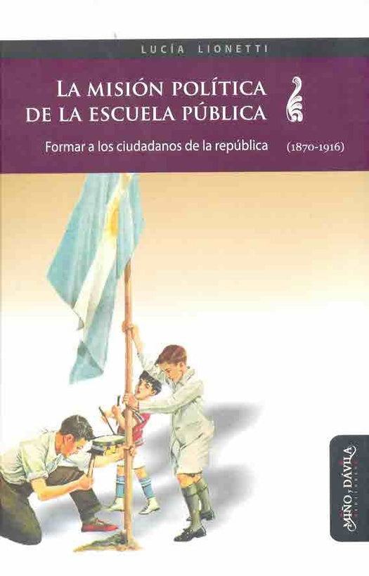 La mision politica de la escuela publica | Lucia Lionetti