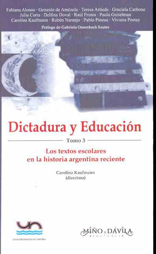 Dictadura y educacion. Tomo 3 | Carolina Kaufmann