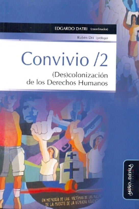 Convivio / 2. (Des)colonizacion de los Derechos Humanos | Edgardo Datri