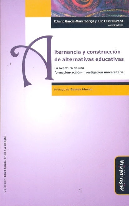 Alternancia y construccion de alternativas educativas | Roberto Garcia-Marirrodriga