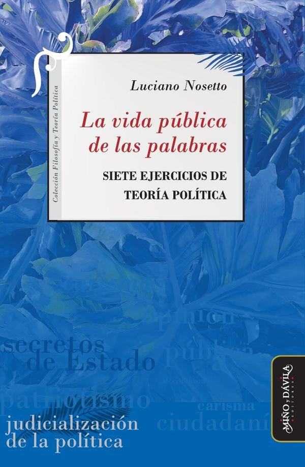 La vida publica de las palabras | Luciano Nosetto