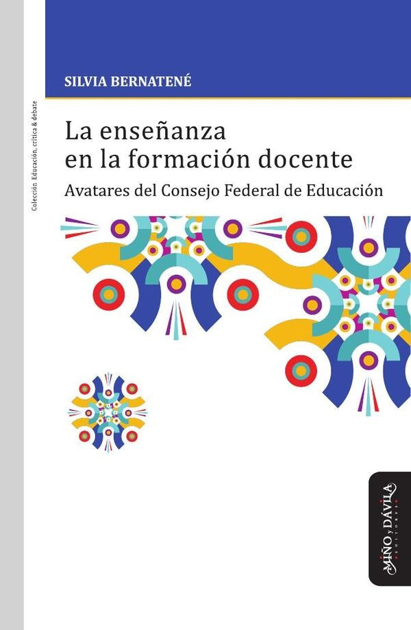 La ense?anza en la formacion docente | Silvia Bernatene