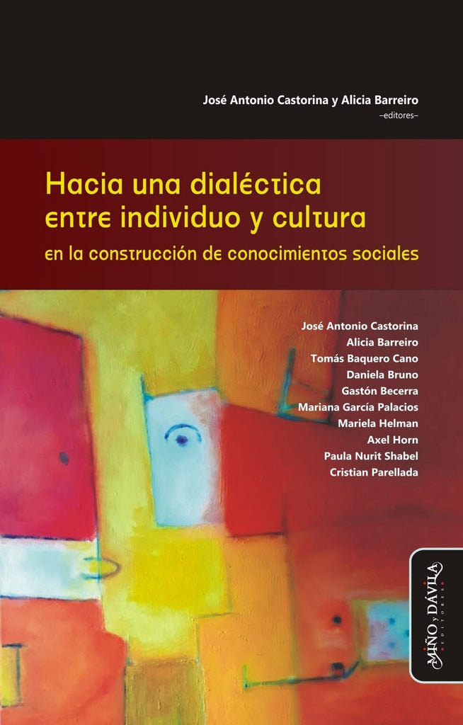 Hacia una dialectica entre individuo y cultura en la construccion de conocimientos sociales | Jose Antonio Castorina