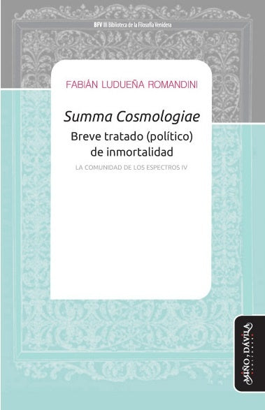 Summa Cosmologiae. Breve tratado (politico) de inmortalidad | Fabian Ludue?a Romandini