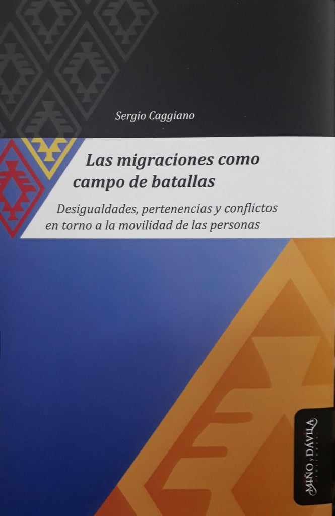 Las migraciones como campo de batallas | Sergio Caggiano