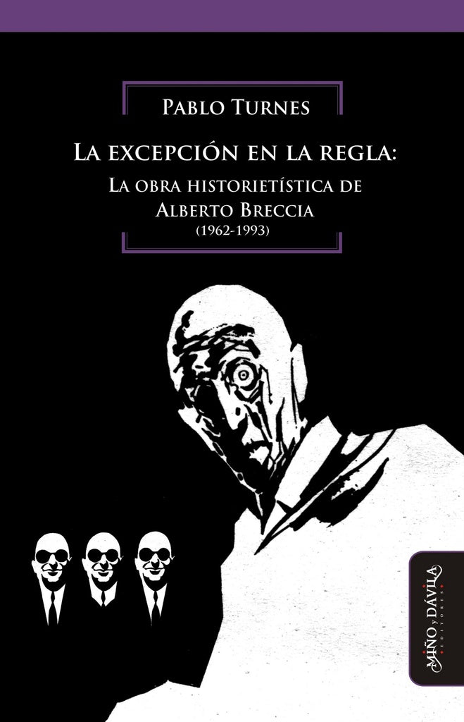 La excepcion en la regla: la obra historietistica de Alberto Breccia | Pablo Turnes