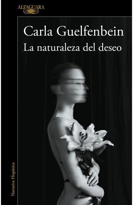 La naturaleza del deseo | CARLA GUELFENBEIN