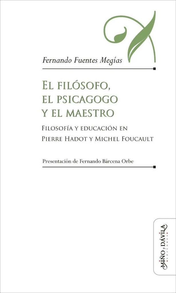El filosofo, el psicagogo y el maestro | Fernando Fuentes Megias