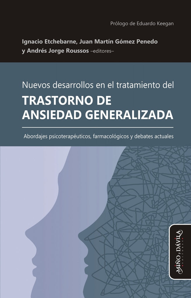 Nuevos desarrollos en el tratamiento del Trastorno de Ansiedad Generalizada | Ignacio Etchebarne