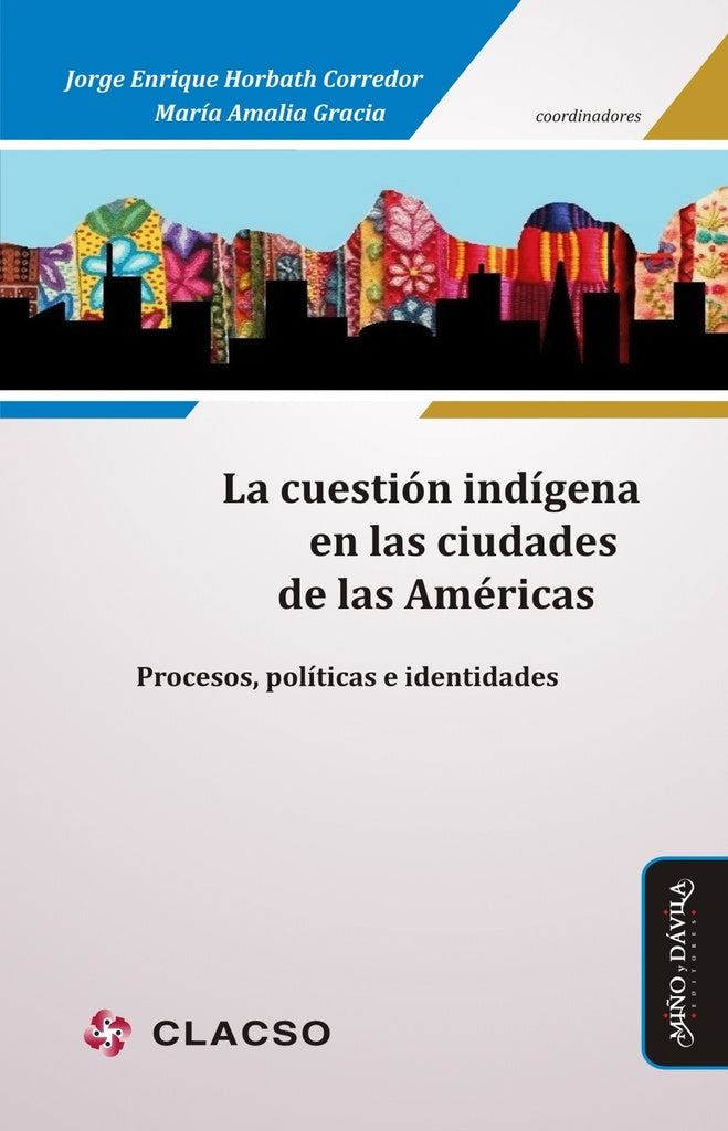 La cuestion indigena en las ciudades de las Americas | Jorge Enrique Horbath Corredor