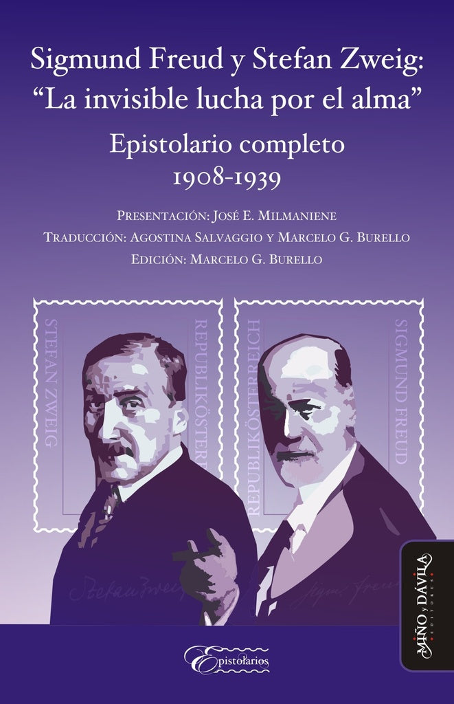 Sigmund Freud y Stefan Zweig: La invisible lucha por el alma. Epistolario completo 1908-1939 | Sigmund Freud