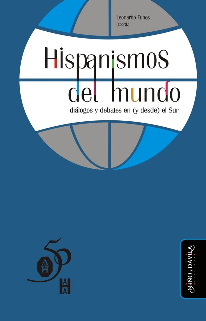 Hispanismos del mundo: dialogos y debates en (y desde) el Sur | Leonardo Funes