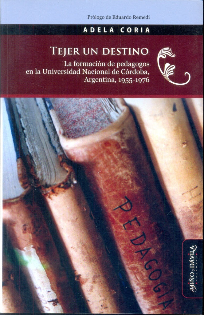 Tejer un destino. | Eduardo Remedi