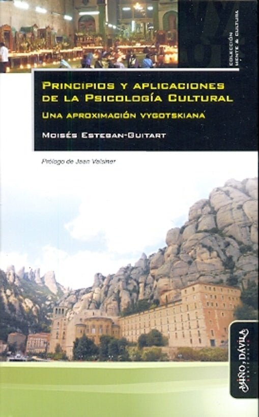 Principios y aplicaciones de la Psicologia Cultural. | Moises Esteban-Guitart