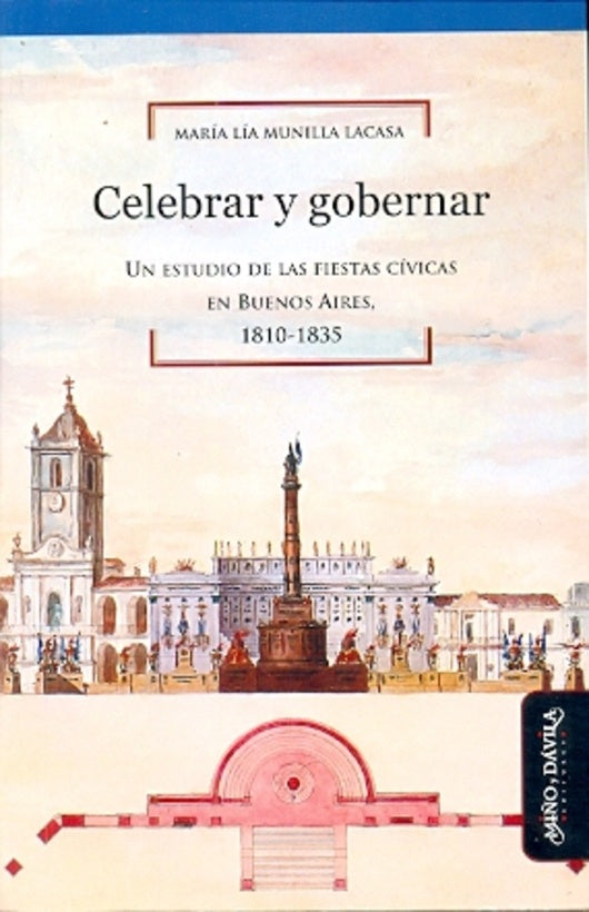 Celebrar y gobernar | Maria Lia Munilla Lacasa