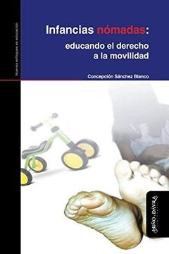 Infancias nomadas: educando el derecho a la movilidad | ConcepcionSanchez Blanco