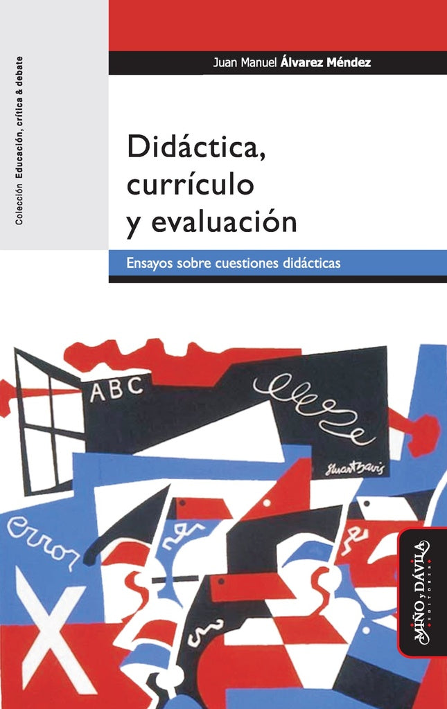 Didactica, curriculo y evaluacion | Juan Manuel alvarez Mendez