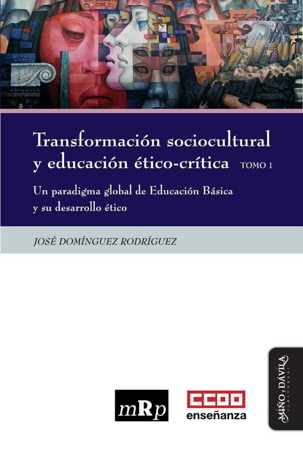 Transformacion sociocultural y educacion etico-critica. Tomo 1 | Jose Dominguez Rodriguez