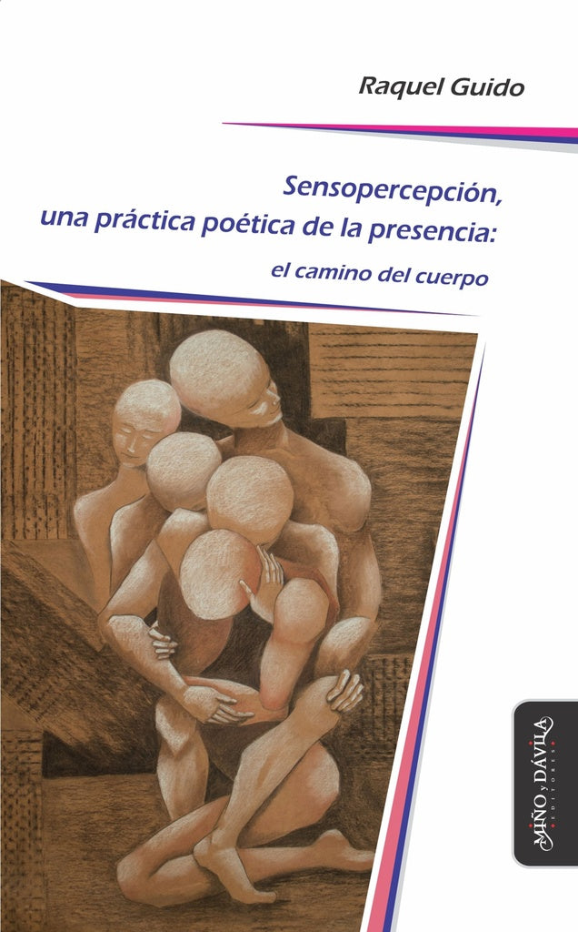 Sensopercepcion, una practica poetica de la presencia | Raquel Guido