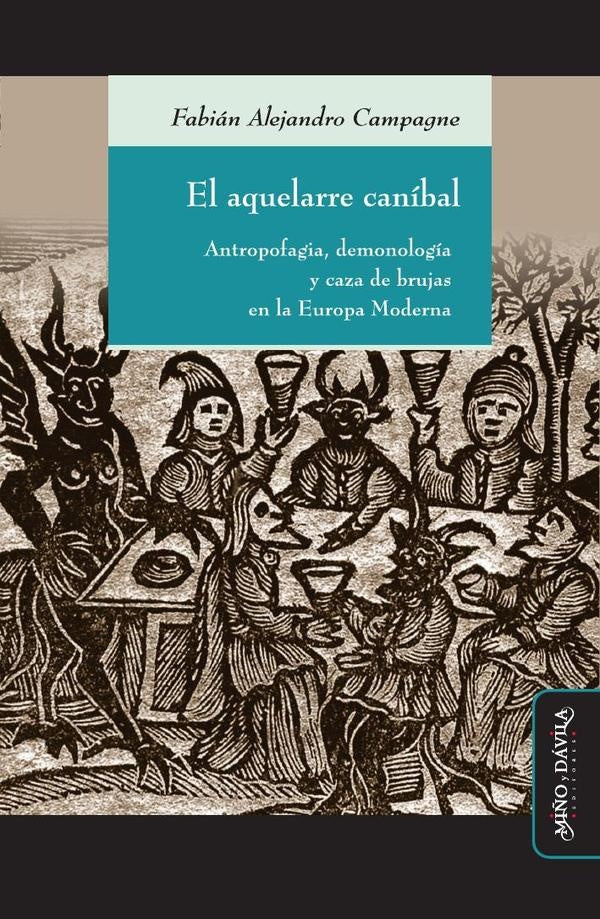 El aquelarre canibal | Fabian Alejandro Campagne