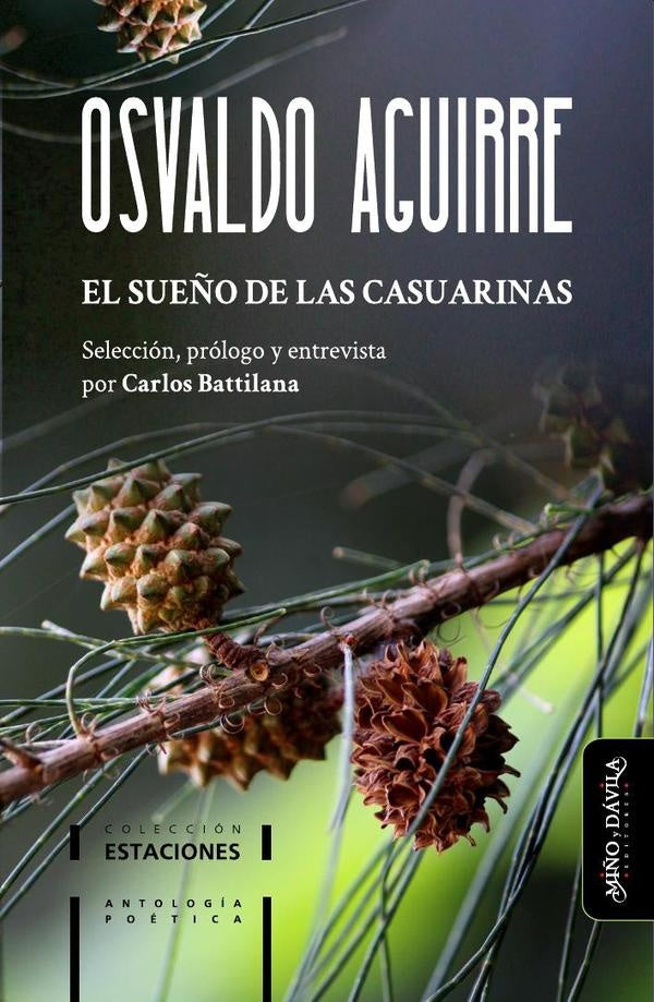 El sue?o de las casuarinas | Osvaldo Aguirre