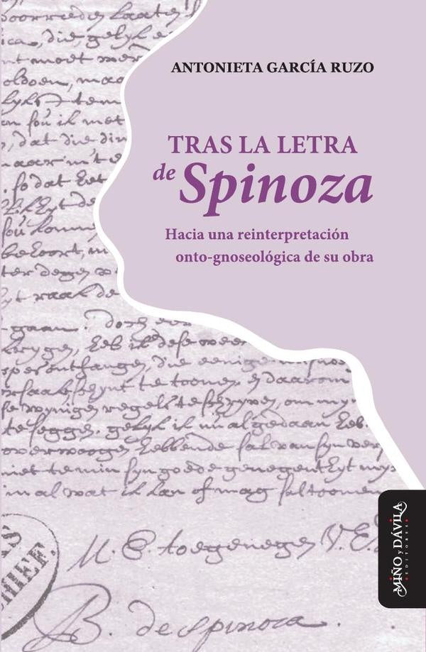 Tras la letra de Spinoza | Antonieta Garcia Ruzo