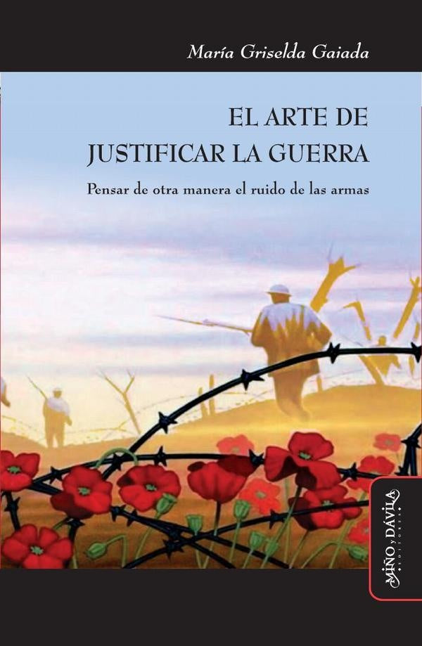 El arte de justificar la guerra | Maria Griselda Gaiada