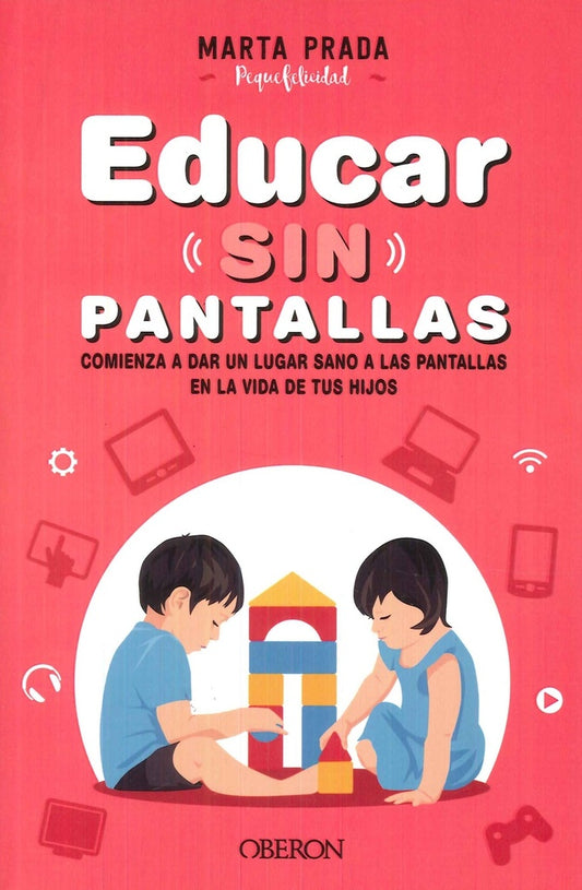 Educar sin pantallas | Marta Prada